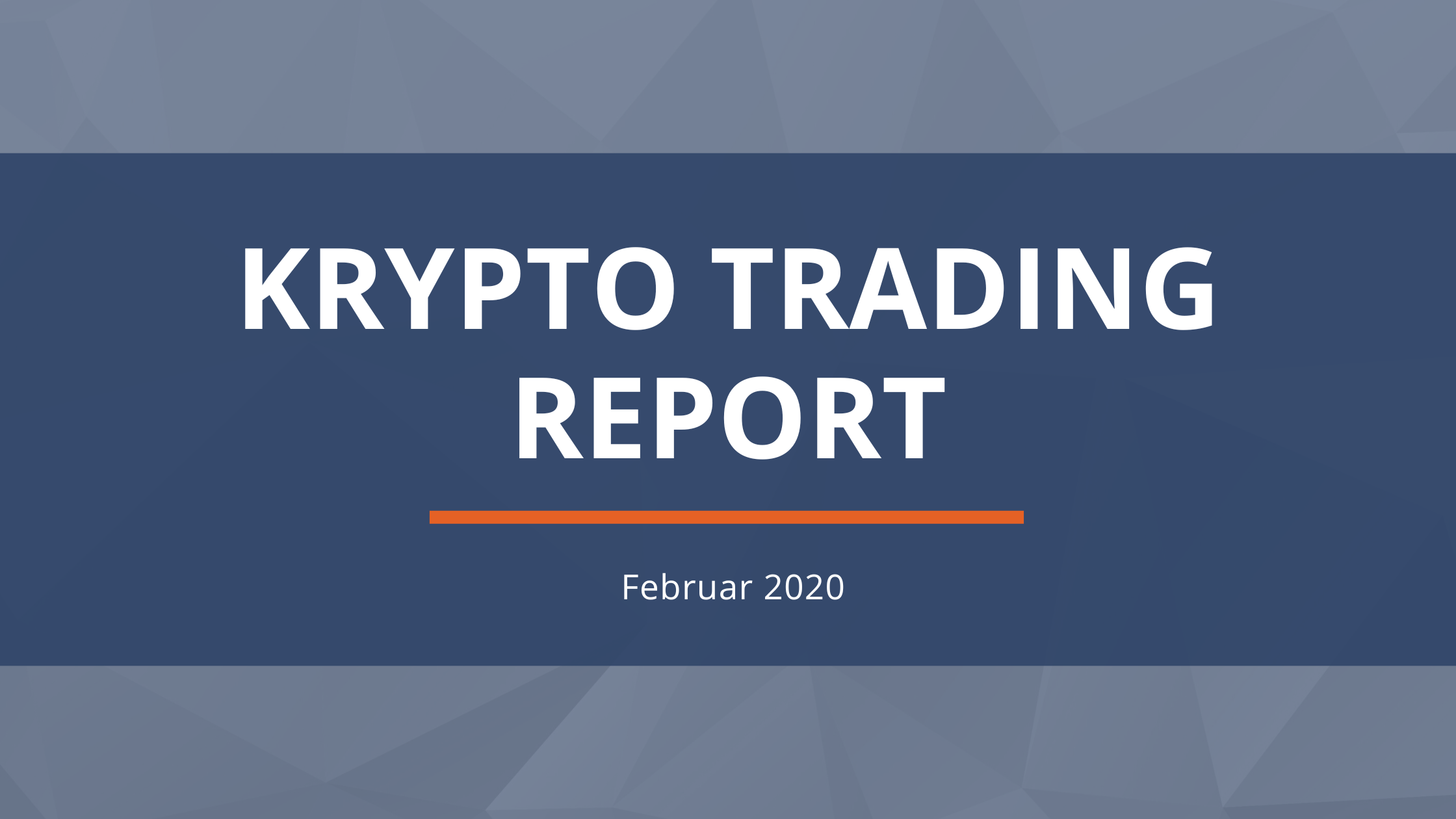 Beitragsbild - Trading Report Februar 2020